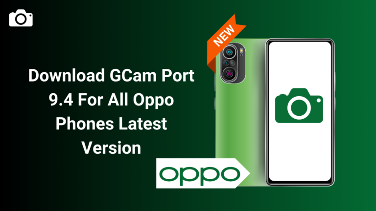 GCam Port 9.4 For All Oppo Phones