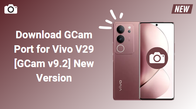 GCam Port for Vivo V29