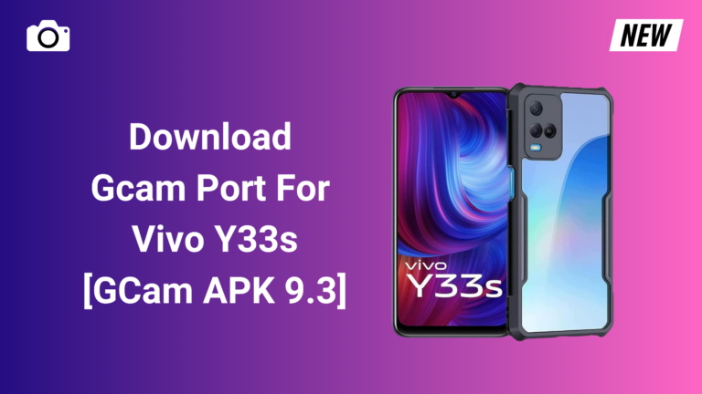 Gcam Port For Vivo Y33s