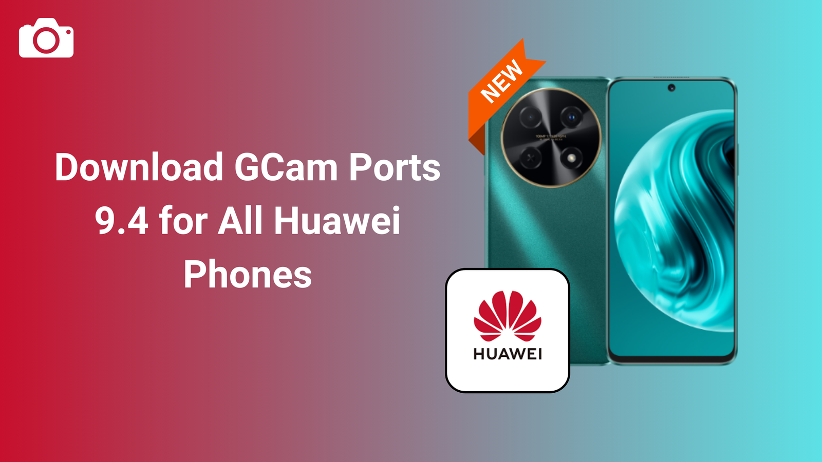 GCam Ports 9.4 for All Huawei Phones