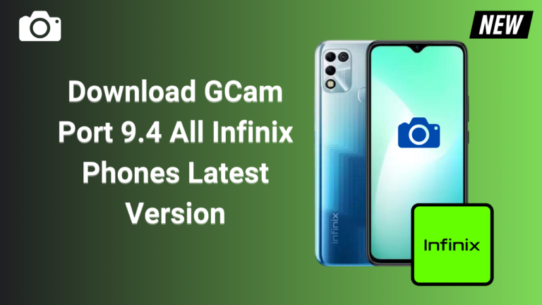 GCam Port 9.4 for Infinix Phone