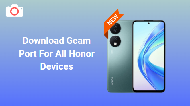 Gcam Port For All Honor Devices