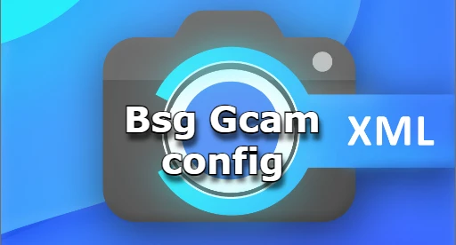 bsg gcam config file download