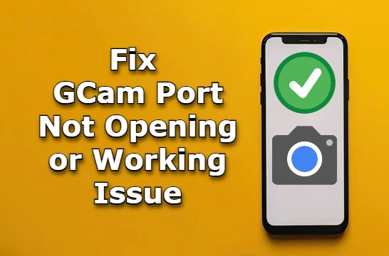 gcam port not opening