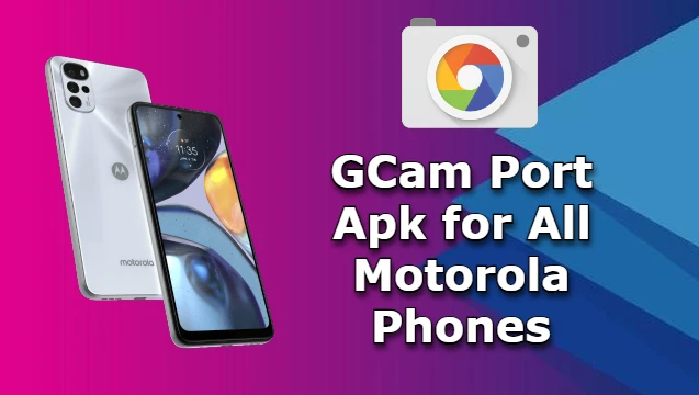 motorola gcam port apk