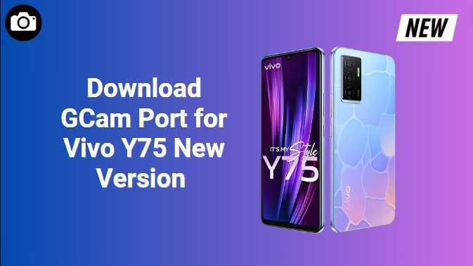 GCam Port for Vivo Y75