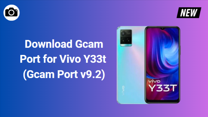 Gcam Port for Vivo Y33t