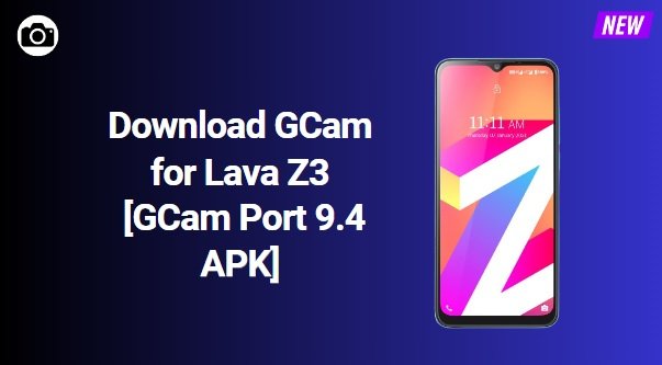 GCam for Lava Z3