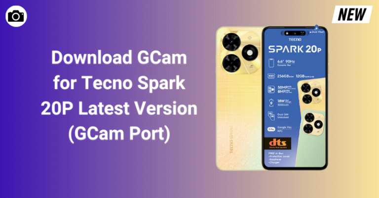 GCam for Tecno Spark 20P