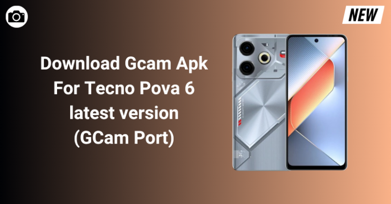 GCam APK for Tecno Pova 6