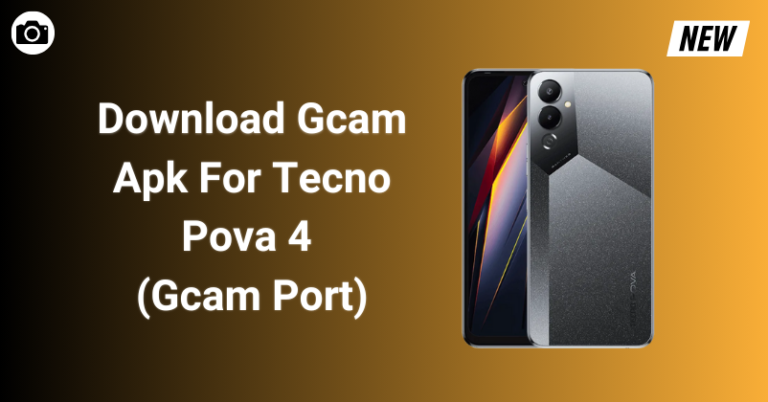 Gcam Apk For Tecno Pova 4