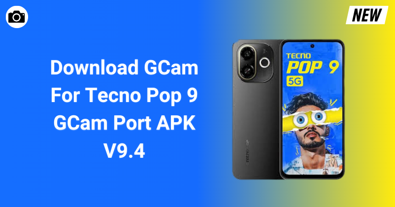 GCam For Tecno Pop 9